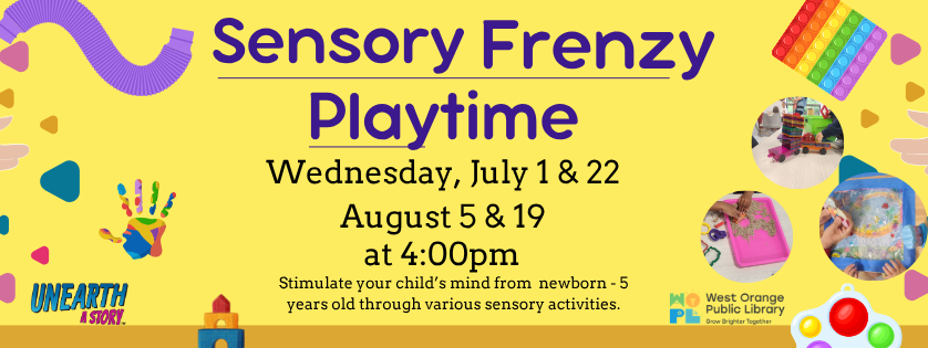Sensory Frenzy Playtime, Wednesday July 1 & 22, August 5 & 19, 4:00