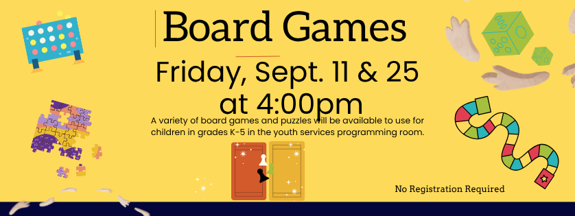 Board Games, Sep 11 & 25, 4:00