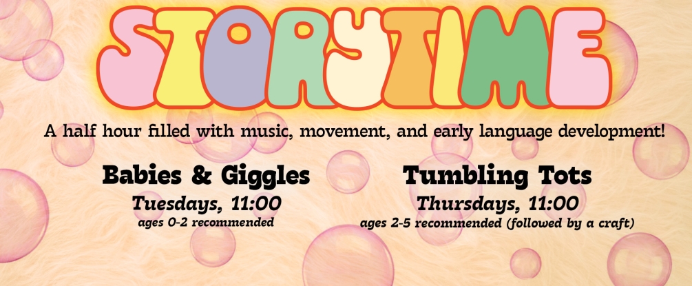 storytime, tuesdays and thursdays at 11:00am