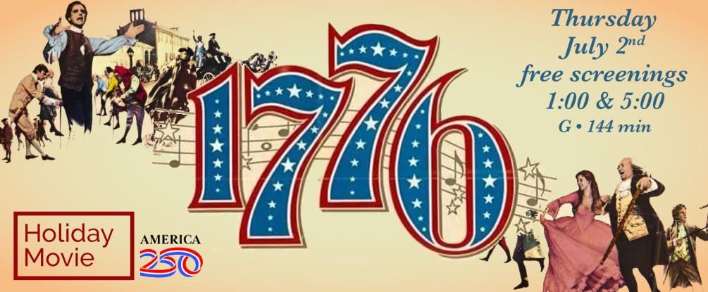 Screening of 1776, July 2, 1:00 and 5:00