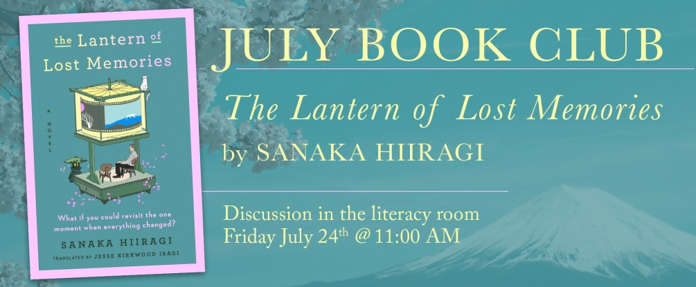July Book Club, Lantern of Lost Memories by Sanaka Hiiragi, July 26, 11:00