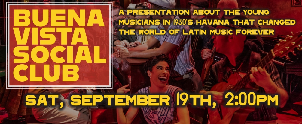 Lecture on Buena Vista Social Club, Sep 19, 2:00