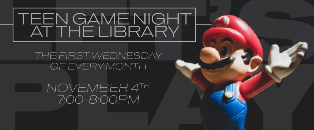 Teen Game Night, November 4, 7:00 pm